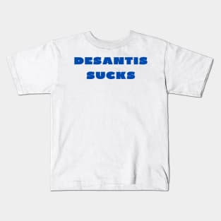 Desantis sucks Kids T-Shirt